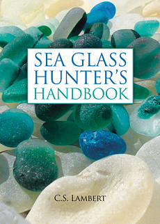 Sea Glass Hunter's Handbook, Carole Lambert